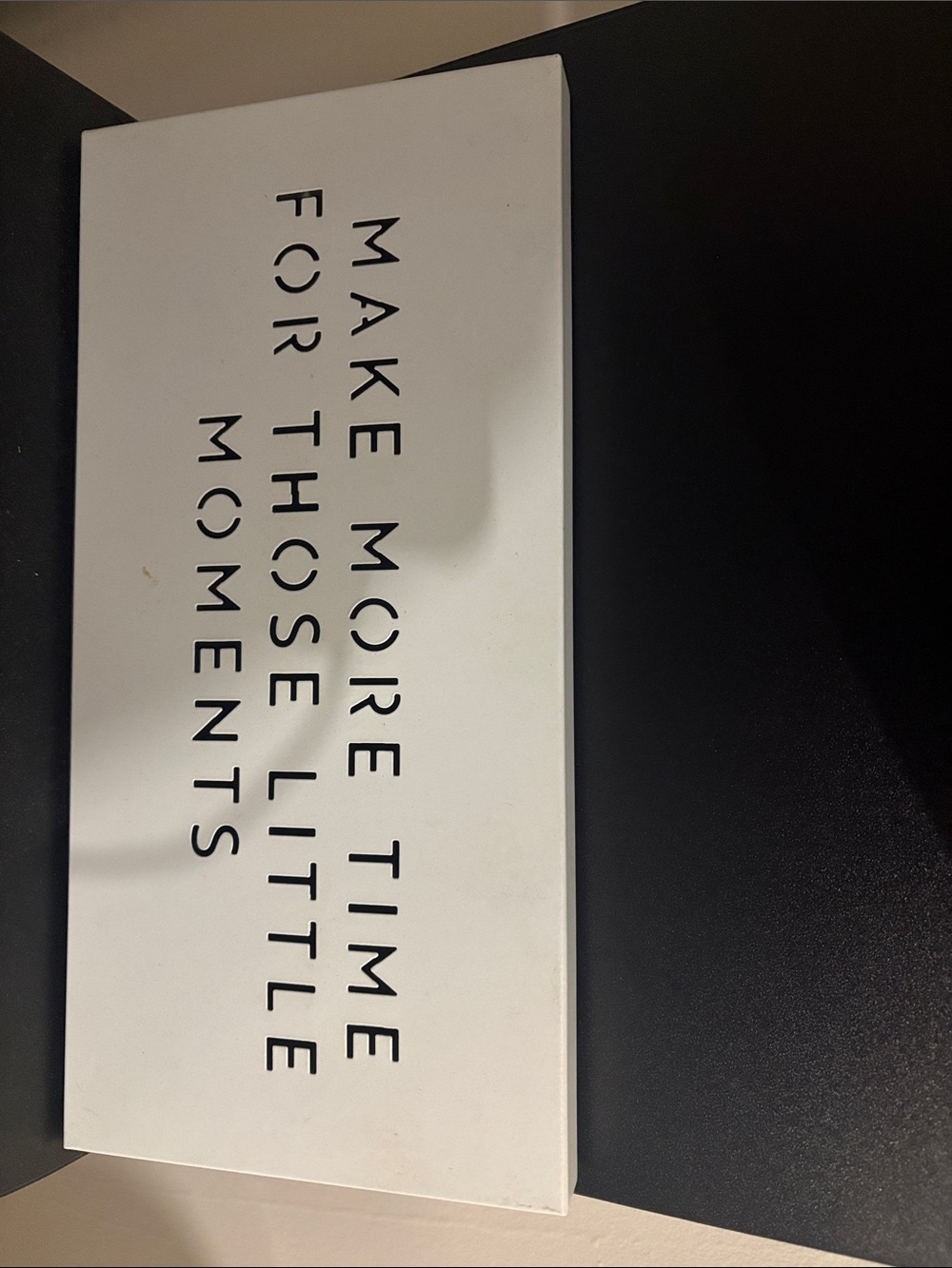 White Inspirational Wall Plaque - "Make More Time"